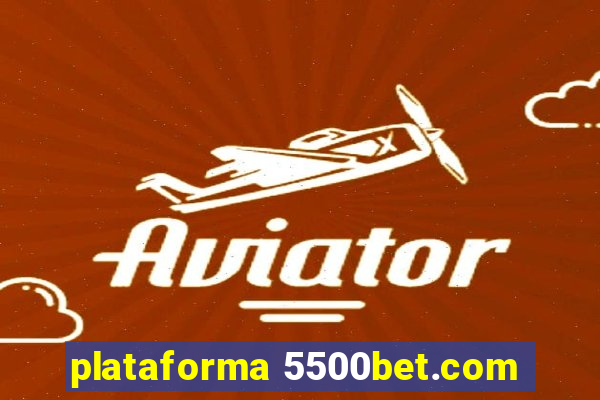 plataforma 5500bet.com